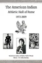 The American Indian Athletic Hall of Fame - 1972-2009 - I American Indian Athletic Hall of Fame, American Indian Athletic Hall of Fame