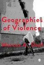 Geographies of Violence. Killing Space, Killing Time - Marcus Doel