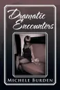 Dramatic Encounters - Michele Burden