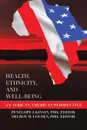 Health, Ethnicity, and Well-Being. An African American Perspective - Phd (Editor) Penelope J. Kinsey, Phd (Editor) Dr Delroy Louden