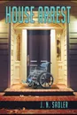 House Arrest - J. N. Sadler