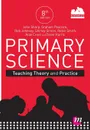 Primary Science. Teaching Theory and Practice - John Sharp, Graham Peacock, Rob Johnsey