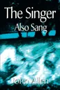 The Singer Also Sang - John Allen