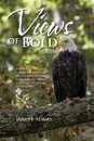 Views of Bold. Volume I - James J. Adams