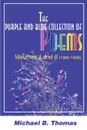 The Purple and Blue Collection of Poems. Volumes I and II 1982-1998 - Michael B. Thomas