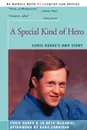 A Special Kind of Hero. Chris Burke's Own Story - Chris Burke, Jo Beth McDaniel, McDaniel