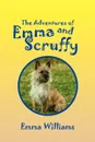 The Adventures of Emma and Scruffy - Emma Williams