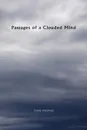 Passages of a Clouded Mind - Casey Hardman