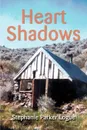 Heart Shadows - Stephanie Parker Logue