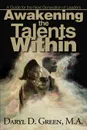 Awakening the Talents Within. A Guide for the Next Generation of Leaders - Daryl D. Green