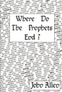 Where Do the Prophets End? - John Allen