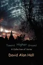 Toward Higher Ground - David A. Hall