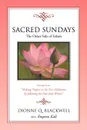 Sacred Sundays. Excerpts from ''Making Progress in the New Millenium by Following the Path from Within'' - Dionne Q. Blackwell Aka Empress Kali