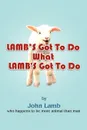 Lamb's Got to Do What Lamb's Got to Do - John Lamb