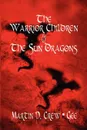 The Warrior Children & the Sun Dragons - Martin P. Crew Gee