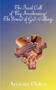 The Final Call of My Awakening/The Sound of God's Callings - Annette Fluker