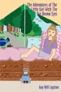 The Adventures of the Little Girl with the Big Brown Eyes - Gay  Nell Logston