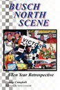 Busch North Scene - A Ten Year Retrospective - George Campbell