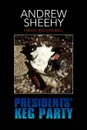 Presidents' Keg Party - Andrew Sheehy