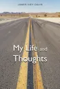 My Life and Thoughts - James Ivey Davis