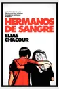 Hermanos de Sangre - Elias Chacour