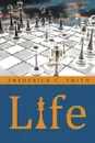 Life - Frederick C. Smith