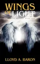 Wings of Light. Prophecy of Ages - Lloyd A. Baron