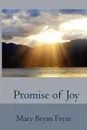 Promise of Joy - Mary Bryan Fryar