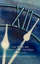 Last Words and Mother's Day. Two Plays - Paul M. Kelly