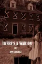 THERE'S A WAR ON - ANN CARLISLE