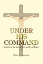 UNDER HIS COMMAND. Incidents in the lives of Boyd and Neva Skinner - Boyd C. Skinner