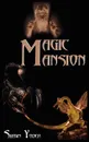 Magic Mansion - Shawn Yoder