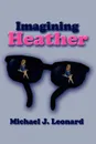 Imagining Heather - Michael J. Leonard