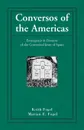 Conversos of the Americas. Emergence & Descent of the Converted Jews of Spain - Keith Fogel, Marian E. Fogel