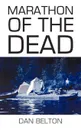 Marathon of the Dead - Dan Belton