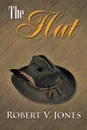 The Hat - Robert V. Jones