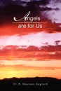 Angels Are for Us - B. Maureen Gaglardi, Dr B. Maureen Gaglardi