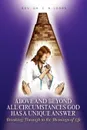 Above and Beyond All Circumstances God Has a Unique Answer - Rev Dr C. B. Jones