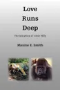 Love Runs Deep - Maxine E. Smith