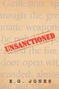 Unsanctioned - Jones E. G. Jones, E. G. Jones