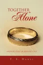 Together Alone - S. Hanes T. S. Hanes, T. S. Hanes