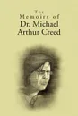 The Memoirs of Dr. Michael Arthur Creed - M. Pilato Malvin M. Pilato, Malvin M. Pilato