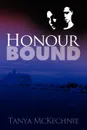 Honour Bound - Tanya McKechnie