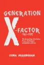 Generation X-Factor - Fiona Missingham