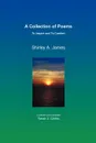 A Collection of Poems - Shirley A. James