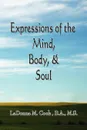 Expressions of the Mind, Body & Soul - Ladonna M. B. a. M. S. Cook