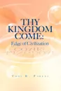 Thy Kingdom Come. Edge of Civilization - Troy R. Parent