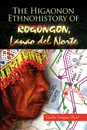 The Higaonon Ethnohistory of Rogongon, Lanao del Norte - Cecilia Tangian