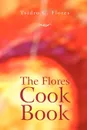The Flores Cook Book - Ysidro C. Flores
