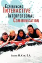 Experiencing Interactive Interpersonal Communication - Alusine M. D. a. Kanu